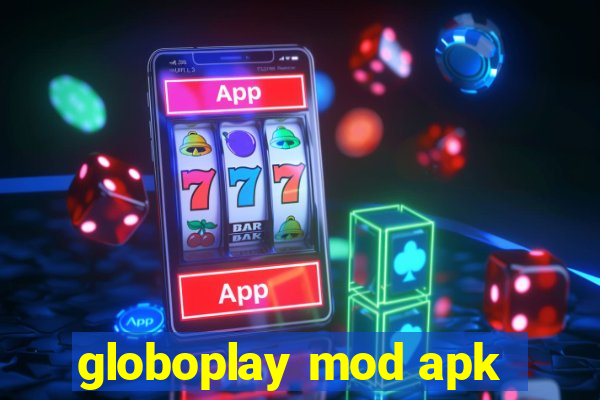 globoplay mod apk